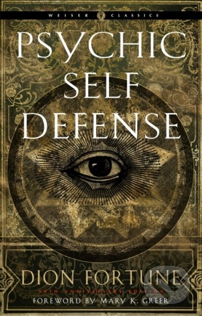 Kniha: Psychic Self-Defense (Dion Fortune). , 2020 Kniha: Psychic Self-Defense (Dion Fortune). , 2020