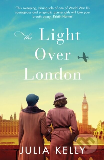Kniha: The Light Over London (Julia Kelly). Orion, 2019 Kniha: The Light Over London (Julia Kelly). Orion, 2019