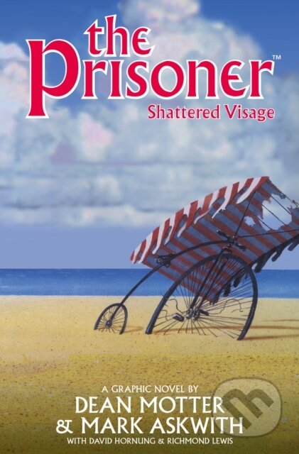 Kniha: The Prisoner: Shattered Visage (Dean Motter). , 2019 Kniha: The Prisoner: Shattered Visage (Dean Motter). , 2019