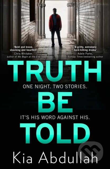 Kniha: Truth Be Told (Kia Abdullah). HQ, 2021 Kniha: Truth Be Told (Kia Abdullah). HQ, 2021