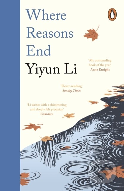 Kniha: Where Reasons End (Yiyun Li). Penguin Books, 2020 Kniha: Where Reasons End (Yiyun Li). Penguin Books, 2020