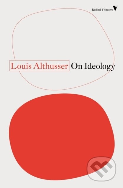 Kniha: On Ideology (Louis Althusser). Verso, 2020 Kniha: On Ideology (Louis Althusser). Verso, 2020