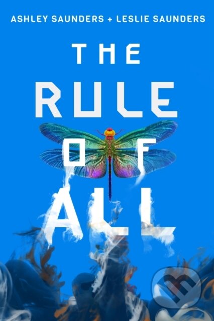 Kniha: The Rule of All (Ashley Saunders a Leslie Saunders). Skyscape, 2020 Kniha: The Rule of All (Ashley Saunders a Leslie Saunders). Skyscape, 2020