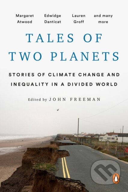 Kniha: Tales of Two Planets (Arundhati Roy, Margaret Atwood a John Freeman). Plume, 2020 Kniha: Tales of Two Planets (Arundhati Roy, Margaret Atwood a John Freeman). Plume, 2020