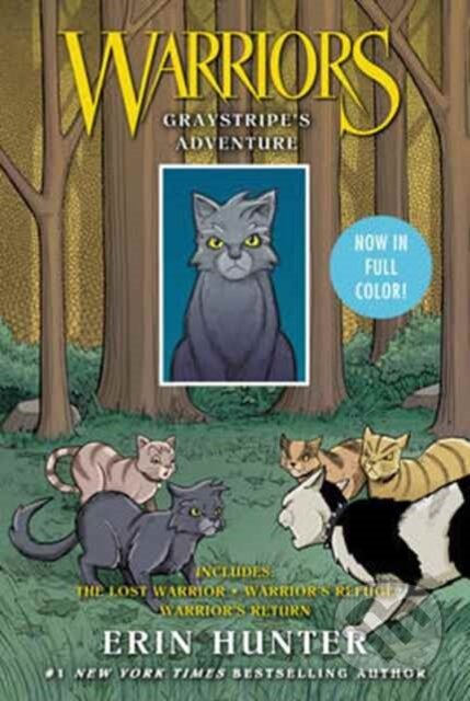 Kniha: Warriors Graphic Novel: Graystripe's Adventure: 3 Full-Color Warriors Books in 1 (Erin Hunter). HarperCollins, 2017 Kniha: Warriors Graphic Novel: Graystripe's Adventure: 3 Full-Color Warriors Books in 1 (Erin Hunter). HarperCollins, 2017