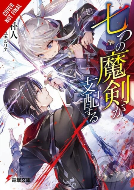 Kniha: Reign of the Seven Spellblades, Vol. 1 (light novel) (Bokuto Uno a Miyuki Ruria). Yen Press, 2020 Kniha: Reign of the Seven Spellblades, Vol. 1 (light novel) (Bokuto Uno a Miyuki Ruria). Yen Press, 2020