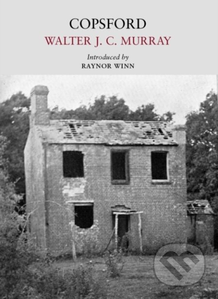 Kniha: Copsford (Walter J. C. Murray). Little Toller Books, 2019 Kniha: Copsford (Walter J. C. Murray). Little Toller Books, 2019