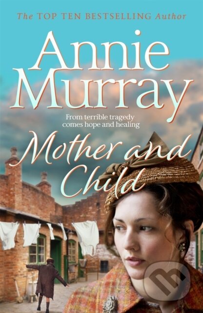 Kniha: Mother and Child (Annie Murray). Pan Books, 2019 Kniha: Mother and Child (Annie Murray). Pan Books, 2019