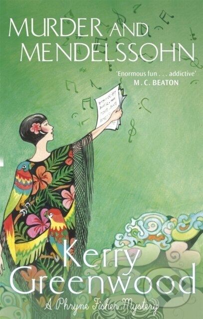 Kniha: Murder and Mendelssohn (Kerry Greenwood). Constable, 2019 Kniha: Murder and Mendelssohn (Kerry Greenwood). Constable, 2019