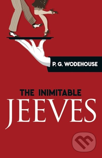 Kniha: The Inimitable Jeeves (P. G. Wodehouse). Dover Publications, 2019 Kniha: The Inimitable Jeeves (P. G. Wodehouse). Dover Publications, 2019