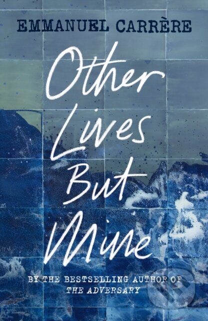 Kniha: Other Lives But Mine (Emmanuel Carrere). Vintage, 2019 Kniha: Other Lives But Mine (Emmanuel Carrere). Vintage, 2019