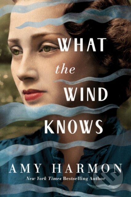 Kniha: What the Wind Knows (Amy Harmon). Lake Union Publishing, 2019 Kniha: What the Wind Knows (Amy Harmon). Lake Union Publishing, 2019