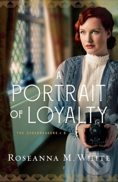 Kniha: A Portrait of Loyalty (Roseanna M. White). , 2020 Kniha: A Portrait of Loyalty (Roseanna M. White). , 2020