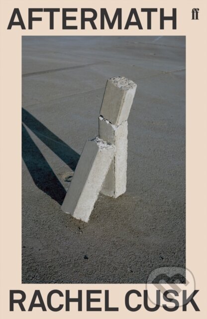 Kniha: Aftermath (Rachel Cusk). Faber and Faber, 2019 Kniha: Aftermath (Rachel Cusk). Faber and Faber, 2019