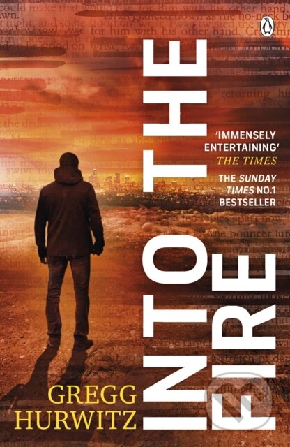 Kniha: Into the Fire (Gregg Hurwitz). Penguin Books, 2020 Kniha: Into the Fire (Gregg Hurwitz). Penguin Books, 2020