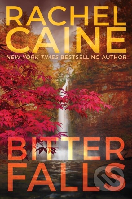 Kniha: Bitter Falls (Rachel Caine). Thomas & Mercer, 2020 Kniha: Bitter Falls (Rachel Caine). Thomas & Mercer, 2020