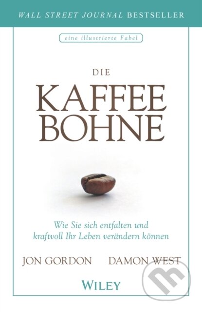 Kniha: Die Kaffeebohne (Damon West a Jon Gordon). Blackwell Publishers, 2020 Kniha: Die Kaffeebohne (Damon West a Jon Gordon). Blackwell Publishers, 2020