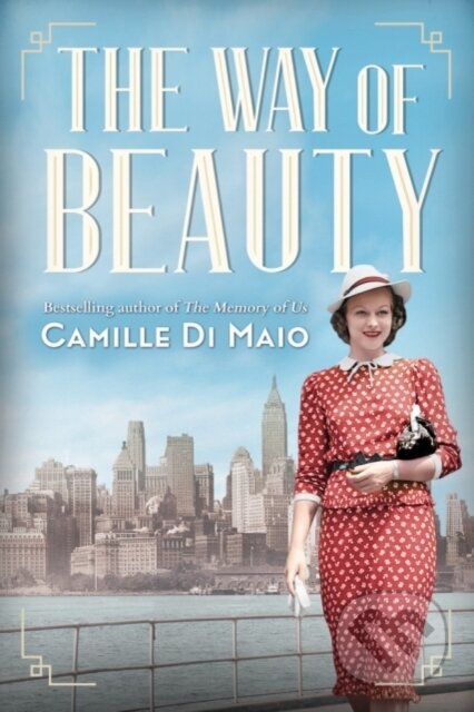 Kniha: The Way of Beauty (Camille Di Maio). Lake Union Publishing, 2018 Kniha: The Way of Beauty (Camille Di Maio). Lake Union Publishing, 2018