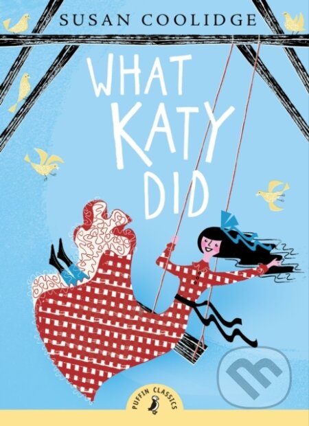 Kniha: What Katy Did (Susan Coolidge). Puffin Books, 2019 Kniha: What Katy Did (Susan Coolidge). Puffin Books, 2019