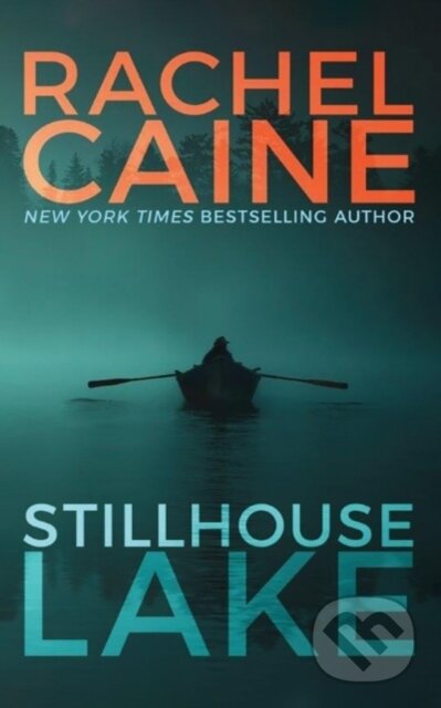 Kniha: Stillhouse Lake (Rachel Caine). Thomas & Mercer, 2017 Kniha: Stillhouse Lake (Rachel Caine). Thomas & Mercer, 2017