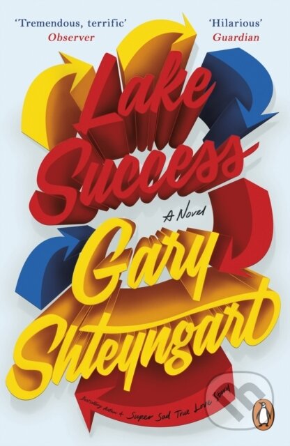 Kniha: Lake Success (Gary Shteyngart). Penguin Books, 2019 Kniha: Lake Success (Gary Shteyngart). Penguin Books, 2019