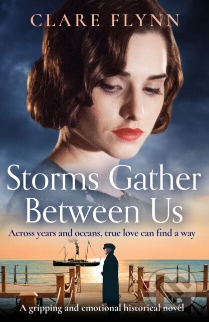 Kniha: Storms Gather Between Us (Clare Flynn). Canelo, 2019 Kniha: Storms Gather Between Us (Clare Flynn). Canelo, 2019