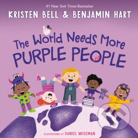 Kniha: The World Needs More Purple People (Benjamin Hart a Kristen Bell). , 2020 Kniha: The World Needs More Purple People (Benjamin Hart a Kristen Bell). , 2020