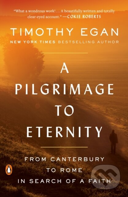 Kniha: A Pilgrimage to Eternity (Timothy Egan). , 2020 Kniha: A Pilgrimage to Eternity (Timothy Egan). , 2020