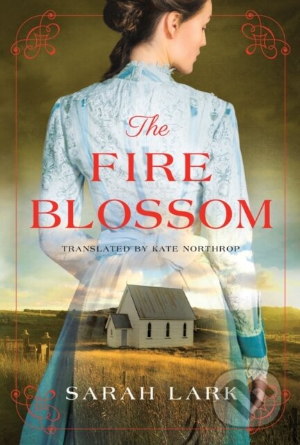 Kniha: The Fire Blossom (Sarah Lark). , 2019 Kniha: The Fire Blossom (Sarah Lark). , 2019