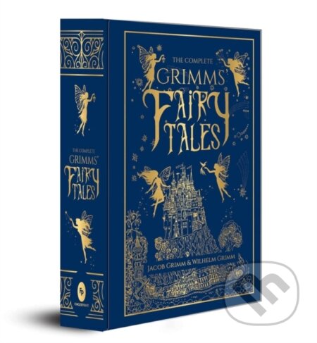 Kniha: The Complete Grimms' Fairy Tales (Jacob ; Grimm a Wilhelm Grimm). , 2020 Kniha: The Complete Grimms' Fairy Tales (Jacob ; Grimm a Wilhelm Grimm). , 2020