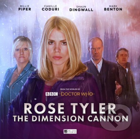 Kniha: Doctor Who: Rose Tyler: The Dimension Cannon (AK Benedict, Matt Fitton, Lisa McMullin a Jonathan Morris). , 2019 Kniha: Doctor Who: Rose Tyler: The Dimension Cannon (AK Benedict, Matt Fitton, Lisa McMullin a Jonathan Morris). , 2019