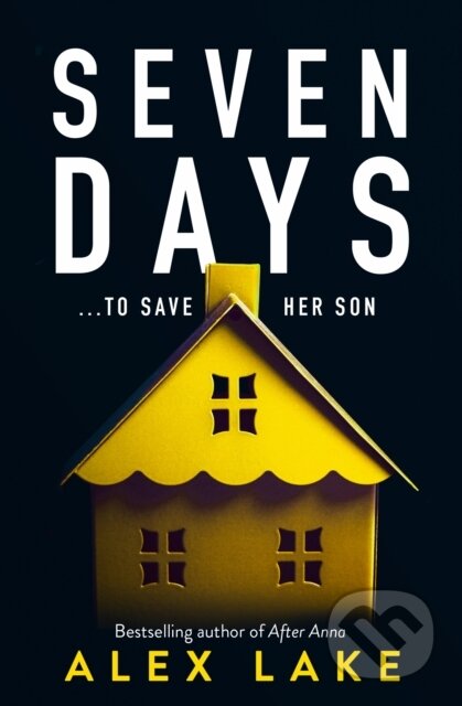 Kniha: Seven Days (Alex Lake). HarperCollins, 2019 Kniha: Seven Days (Alex Lake). HarperCollins, 2019