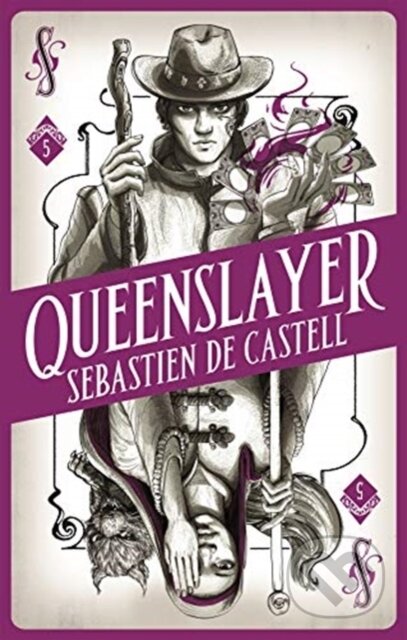 Kniha: Spellslinger 5: Queenslayer (Sebastien de Castell). Hot Key, 2019 Kniha: Spellslinger 5: Queenslayer (Sebastien de Castell). Hot Key, 2019