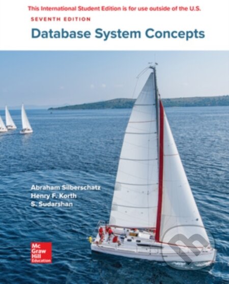 Kniha: ISE Database System Concepts (Abraham Silberschatz, S. Sudarshan a Henry Korth). McGraw-Hill, 2019 Kniha: ISE Database System Concepts (Abraham Silberschatz, S. Sudarshan a Henry Korth). McGraw-Hill, 2019