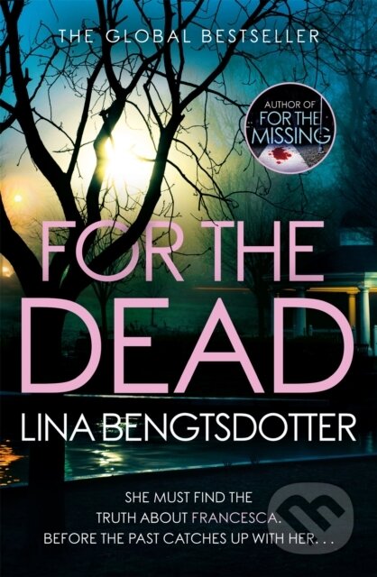 Kniha: For the Dead (Lina Bengtsdotter). Orion, 2020 Kniha: For the Dead (Lina Bengtsdotter). Orion, 2020