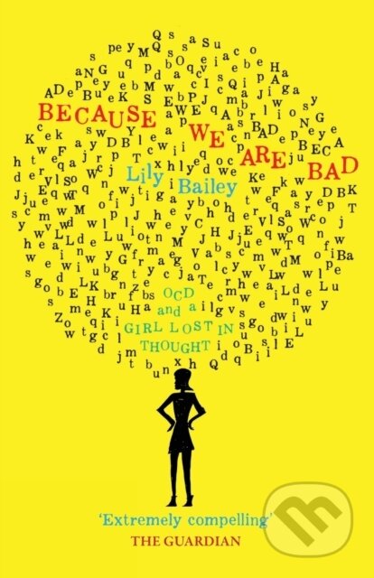 Kniha: Because We Are Bad (Lily Bailey). Canbury Press, 2018 Kniha: Because We Are Bad (Lily Bailey). Canbury Press, 2018