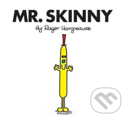 Kniha: Mr. Skinny (Roger Hargreaves). Farshore, 2018 Kniha: Mr. Skinny (Roger Hargreaves). Farshore, 2018