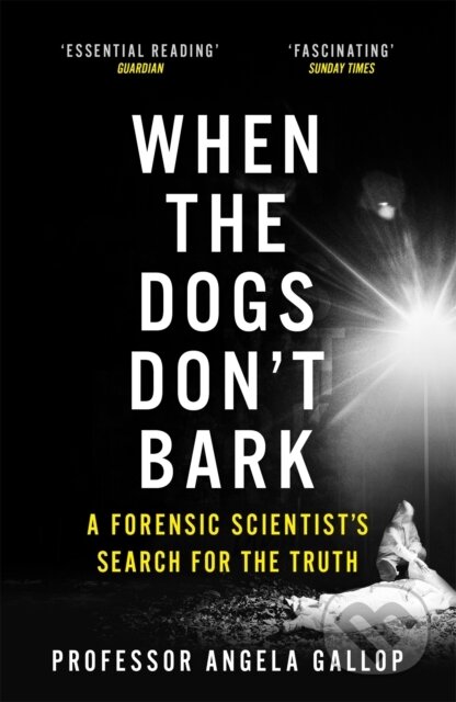 Kniha: When the Dogs Don't Bark (Professor Angela Gallop). Hodder Paperback, 2020 Kniha: When the Dogs Don't Bark (Professor Angela Gallop). Hodder Paperback, 2020