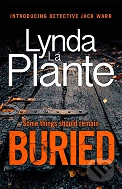 Kniha: Buried (Lynda La Plante). Zaffre, 2020 Kniha: Buried (Lynda La Plante). Zaffre, 2020