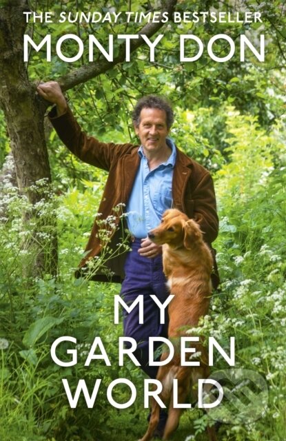 Kniha: My Garden World (Monty Don). John Murray, 2020 Kniha: My Garden World (Monty Don). John Murray, 2020
