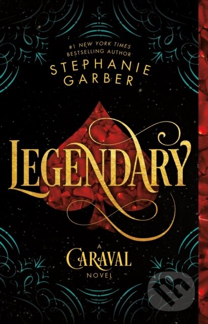 Kniha: Legendary (Stephanie Garber). Flatiron Books, 2019 Kniha: Legendary (Stephanie Garber). Flatiron Books, 2019