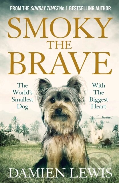 Kniha: Smoky the Brave (Damien Lewis). Quercus, 2019 Kniha: Smoky the Brave (Damien Lewis). Quercus, 2019
