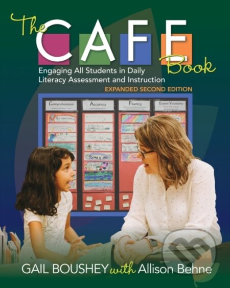 Kniha: The CAFE Book (Allison Behne a Gail Boushey). Stenhouse Publishers, 2019 Kniha: The CAFE Book (Allison Behne a Gail Boushey). Stenhouse Publishers, 2019