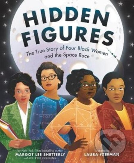 Kniha: Hidden Figures (Margot Shetterly). HarperCollins, 2018 Kniha: Hidden Figures (Margot Shetterly). HarperCollins, 2018