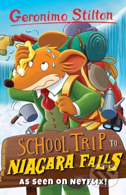 Kniha: Geronimo Stilton: School Trip to Niagara Falls (Geronimo Stilton). Sweet Cherry, 2018 Kniha: Geronimo Stilton: School Trip to Niagara Falls (Geronimo Stilton). Sweet Cherry, 2018