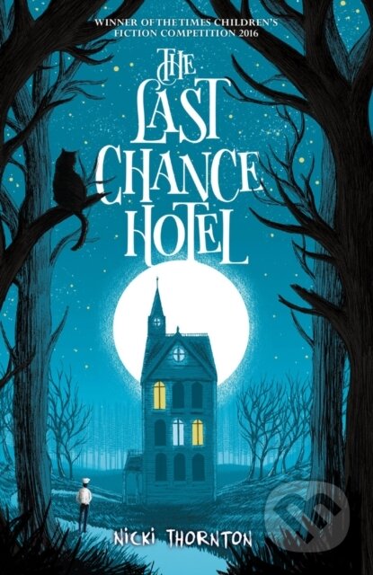 Kniha: The Last Chance Hotel (Nicki Thornton). Chicken House, 2018 Kniha: The Last Chance Hotel (Nicki Thornton). Chicken House, 2018