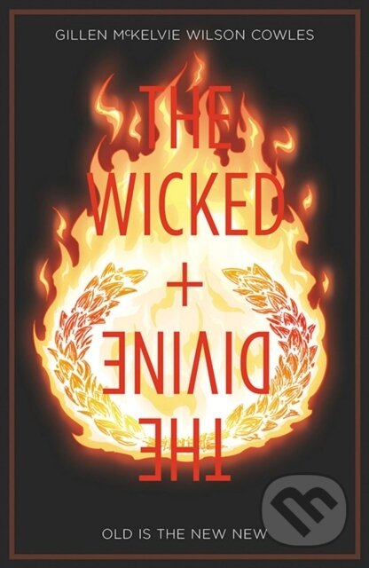 Kniha: The Wicked + The Divine Volume 8: Old is the New New (Kieron Gillen). Image Comics, 2019 Kniha: The Wicked + The Divine Volume 8: Old is the New New (Kieron Gillen). Image Comics, 2019