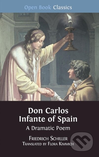 Kniha: Don Carlos Infante of Spain (Friedrich Schiller). , 2018 Kniha: Don Carlos Infante of Spain (Friedrich Schiller). , 2018