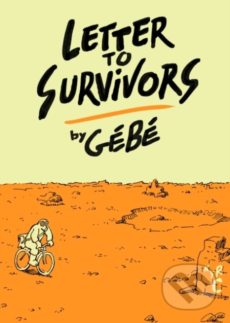 Kniha: Letter To Survivors (Edward Gauvin a Gebe). , 2019 Kniha: Letter To Survivors (Edward Gauvin a Gebe). , 2019