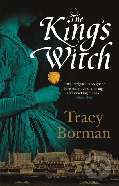 Kniha: The King's Witch (Tracy Borman). Hodder Paperback, 2019 Kniha: The King's Witch (Tracy Borman). Hodder Paperback, 2019